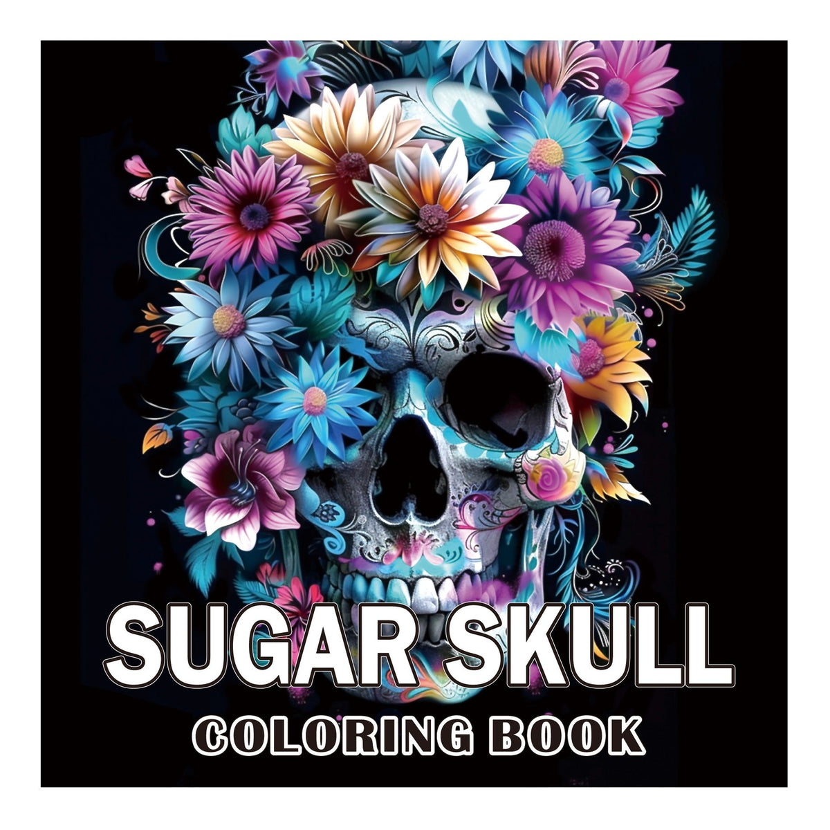 Coloring Books for Adults paperback with a vivid floral sugar skull cover in turquoise, pink, purple, and white hues
