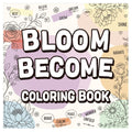 Coloring Books for Adults paper activity book with cream floral cover, pastel accents, and bold “Bloom Become” lettering