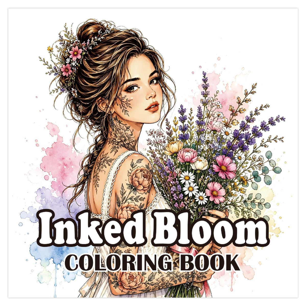 Coloring book, Coloring Books for Adults with a woman holding a colorful bouquet, floral tattoos, and watercolor splashes on the cover.
